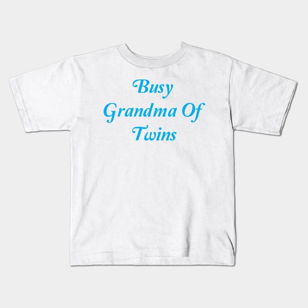 Busy Grandma Of Twins Kids T-Shirt by spantshirt